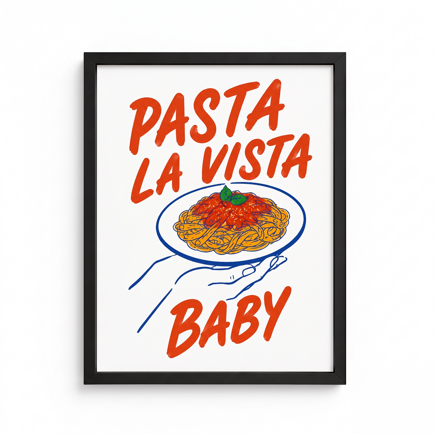 Pasta La Vista Baby Tasarımlı Çerçeve Tablo