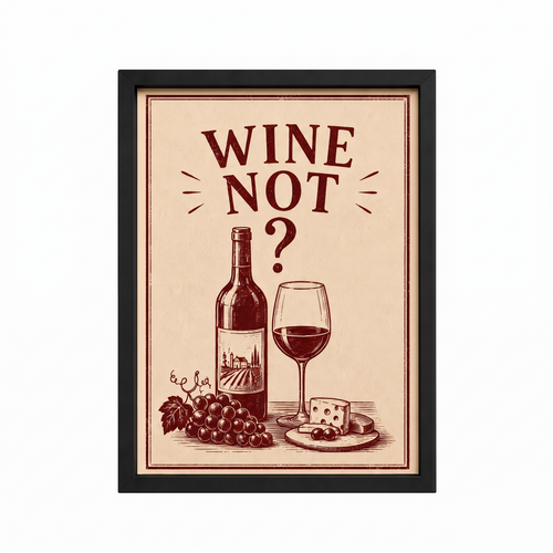 Wine Not? Tasarımlı Çerçeve Tablo